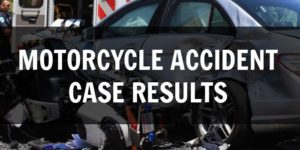 motorcycle accident case results