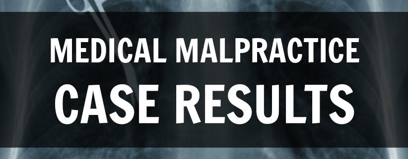 medical malpractice case results