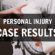 personal injury case results